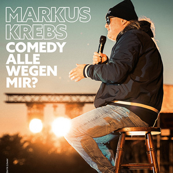 Markus Krebs - Comedy alle wegen mir?